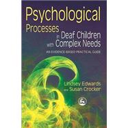 Psychological Processes in Deaf Children With Complex Needs