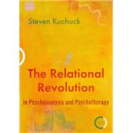 The Relational Revolution in Psychoanalysis and Psychotherapy