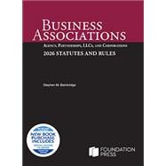 Bainbridge's Business Associations: Agency, Partnerships, LLCs, and Corporations, 2026 Statutes and Rules