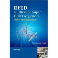 RFID at Ultra and Super High Frequencies Theory and application
