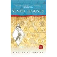 Seven Houses A Novel