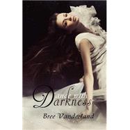 Dance With Darkness