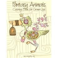 Fantasy Animals Coloring Book for Grown-ups
