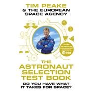 The Astronaut Selection Test Book Do You Have What It Takes for Space?