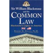 Sir William Blackstone and the Common Law