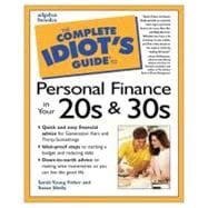 The Complete Idiot's Guide to Personal Finance in Your 20s and 30s