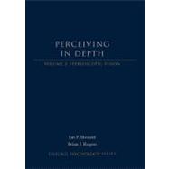 Perceiving in Depth, Volume 2 Stereoscopic Vision