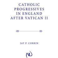 Catholic Progressives in England after Vatican II