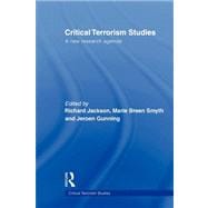 Critical Terrorism Studies: A New Research Agenda