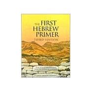 First Hebrew Primer : The Adult Beginner's Path to Biblical Hebrew