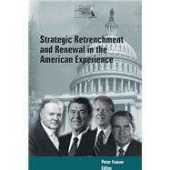 Strategic Retrenchment and Renewal in the American Experience