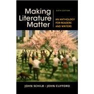 Making Literature Matter An Anthology for Readers and Writers