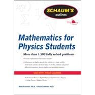 Schaum's Outline of Mathematics for Physics Students