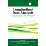 Longitudinal Data Analysis: A Practical Guide for Researchers in Aging, Health, and Social Sciences