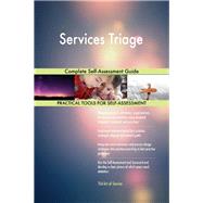 Services Triage Complete Self-Assessment Guide