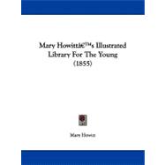 Mary Howittgçös Illustrated Library for the Young