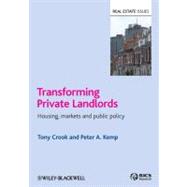 Transforming Private Landlords Housing, Markets and Public Policy