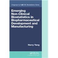 Emerging Non-Clinical Biostatistics in Biopharmaceutical Development and Manufacturing