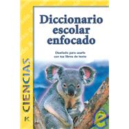 Diccionario Escolar Enfocado / in Focus School Dictionary: Ciencias / Sciences
