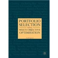 Portfolio Selection Using Multi-objective Optimisation
