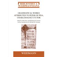 Grammatical Works Attributed to Peter of Pisa, Charlemagne's Tutor