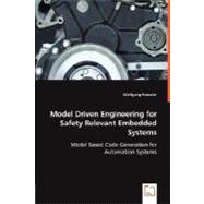 Model Driven Engineering for Safety Relevant Embedded Systems