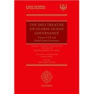 The IMLI Treatise on Global Ocean Governance Volume I: UN and Global Ocean Governance