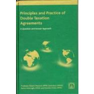 Principles and Practice of Double Taxation Agreements: A Question and Answer Approach