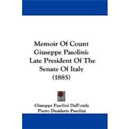 Memoir of Count Giuseppe Pasolini : Late President of the Senate of Italy (1885)