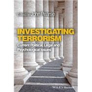 Investigating Terrorism Current Political, Legal and Psychological Issues