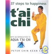 T'ai Chi Form : 37 Steps to Happiness