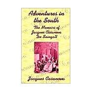 Adventures in the South : The Memoirs of Jacques Casanova de Seingalt