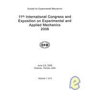11th International Congress and Exposition on Experimental and Applied Mechanics 2008: June 2-5, 2008 Orlando, Florida, USA