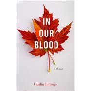 In Our Blood book cover, ISBN 9781647424152