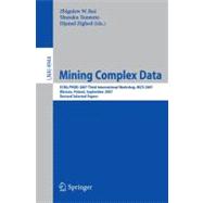 Mining Complex Data: Ecml/Pkdd 2007 Third International Workshop, Mdc 2007, Warsaw, Poland, September 17-21, 2007, Revised Selected Papers