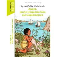 La véritable histoire d'Aponi, petite Iroquoise face aux explorateurs