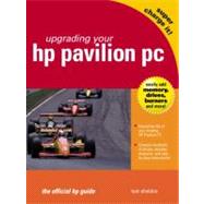 Upgrading Your HP Pavilion PC : The Official HP Guide