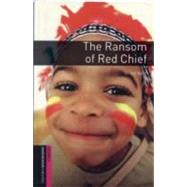 Oxford Bookworms Library: The Ransom of Red Chief Starter: 250-Word Vocabulary