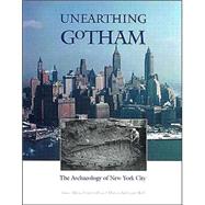 Unearthing Gotham; The Archaeology of New York City