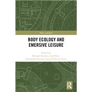 Body Ecology and Emersive Leisure
