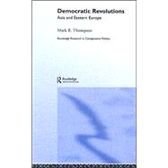 Democratic Revolutions: Asia and Eastern Europe