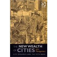 The New Wealth of Cities: City Dynamics and the Fifth Wave