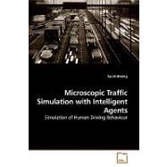 Microscopic Traffic Simulation With Intelligent Agents