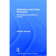 Deterrence and Crime Prevention: Reconsidering the prospect of sanction