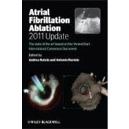 Atrial Fibrillation Ablation, 2011 Update The State of the Art based on the VeniceChart International Consensus Document