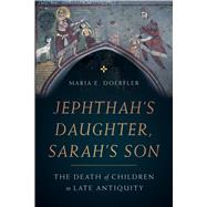 Jephthah’s Daughter, Sarah’s Son