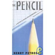 The Pencil A History of Design and Circumstance