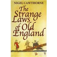 The Strange Laws of Old England