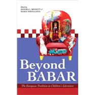 Beyond Babar The European Tradition in Children's Literature