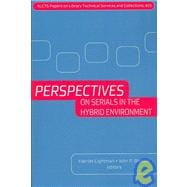 Perspectives on Serials in the Hybrid Environment